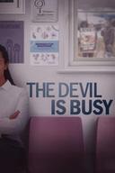 The Devil Is Busy